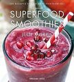 Das Buch der Superfood Smoothies: 100 Rezepte für l... | Buch | Zustand sehr gut