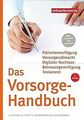 Das Vorsorge-Handbuch: Patientenverfügung, Vorsorgevollm... | Buch | Zustand gut