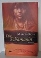 Die Schamanin Marcia Rose, Roman