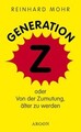 Generation Z oder von der Zumutung, älter zu werden Oder Von der Zumutung, älter