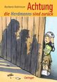 Barbara Robinson / Hilfe, die Herdmanns kommen 2. Achtung, die Herdmanns sin ...