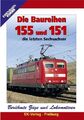 Berühmte Züge und Lokomotiven - Die Baureihen 155 und 151: Die letzten Sechsachs