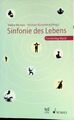 Sinfonie des Lebens : Funkkolleg Musik. (SIGNIERTES EXEMPLAR) Bernius, Vo 231466