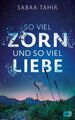 So viel Zorn und so viel Liebe: Bewegender Coming-of-Age-Roman, ausgezeichnet mi