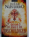 Das Blut der Unschuldigen Thriller von Julia Navarro Taschenbuch