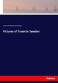 Pictures of Travel in Sweden Hans Christian Andersen Taschenbuch Paperback 2017