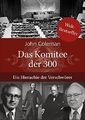 Das Komitee der 300: Die Hierarchie der Verschworer de John Coleman