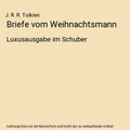 Briefe vom Weihnachtsmann: Luxusausgabe im Schuber, J. R. R. Tolkien