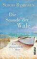 Die Stunde der Wale | Eine abenteuerliche Reise | Sergio Bambaren | Taschenbuch 