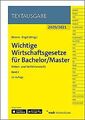 Wichtige Wirtschaftsgesetze für Bachelor/Master, Band 2:... | Buch | Zustand gut