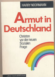 Noormann: Armut in Deutschland - Christen vor der neuen Sozialen Frage (1991)