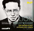 Lion Feuchtwanger|Ein möglichst intensives Leben. Die Tagebücher|Hörbuch