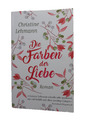 (816) Die Farben der Liebe – Der Bestseller Roman von Christine Lehmann