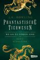 Hogwarts-Schulbücher: Phantastische Tierwesen und wo sie zu finden sind | Buch