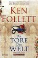 Die Tore der Welt: Roman von Follett, Ken | Buch | Zustand sehr gut