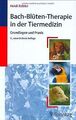 Bach-Blüten-Therapie in der Tiermedizin: Grundlagen und ... | Buch | Zustand gut