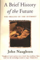 A Brief History Of The Future Taschenbuch John