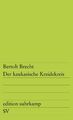 Der kaukasische Kreidekreis | Bertolt Brecht | Taschenbuch | edition suhrkamp