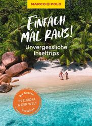 MARCO POLO Bildband Einfach mal raus! Unvergessliche Inseltrips | Barth (u. a.)