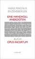 Eine Handvoll Anekdoten | Hans Magnus Enzensberger | 2018 | deutsch