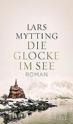 Die Glocke im See: Roman von Mytting, Lars | Buch | Zustand gut*** So macht sparen Spaß! Bis zu -70% ggü. Neupreis ***