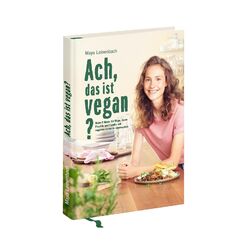 Ach, das ist vegan?, Maya Leinenbach