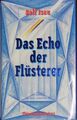 Das Echo der Flüsterer. Isau, Ralf: