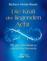 Die Kraft der liegenden Acht | Barbara Heider-Rauter | 2017 | deutsch