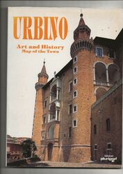 URBINO ART AND HISTORY WITH MAP OF THE TOWN ITALY SOFTBACK BOOK