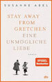 Stay away from Gretchen: Eine unmögliche Liebe  Gebunden Buch | Zustand sehr gut