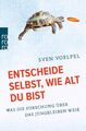 Sven Voelpel | Entscheide selbst, wie alt du bist | Taschenbuch | Deutsch (2020)