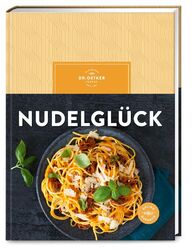 Nudelglück | Oetker Verlag | Buch | 186 S. | Deutsch | 2024 | Dr. Oetker Verlag