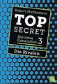 Top Secret. Die Rivalen: Die neue Generation 3 (Top Secr... | Buch | Zustand gut