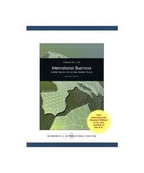 International Business: Competing in the Global Marketplace, Charles W. L. Hill