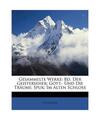 Gesammelte Werke: Bd. Der Geisterseher; Gott.- Und Die Trume; Spuk; Im Alten Sch