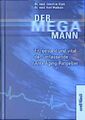 Der Mega-Mann: Fit, gesund und vital - der umfassende Anti-Aging-Ratgeber Dietz,