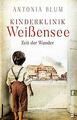 Kinderklinik Weißensee - Zeit der Wunder (Die Kinderärztin 1)