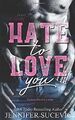 Hate to Love you: Zerbrechliche Liebe (Love-Hate Serie, Band 1)