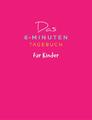 Das 6-Minuten-Tagebuch für Kinder (koralle) | Dominik Spenst | 2021 | deutsch