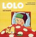 Lolo ist krank - Papp-Bilder-Buch zum vorlesen für Kinder / Sandra Grimm