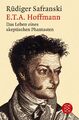 E.T.A. Hoffmann | Das Leben eines skeptischen Phantasten | Rüdiger Safranski | T