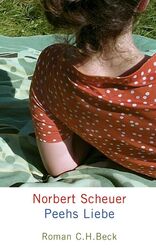 Norbert Scheuer / Peehs Liebe