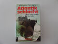 Atlantikschlacht  Der Krieg zur See 1939-1945 Costello John, Hughes Terry