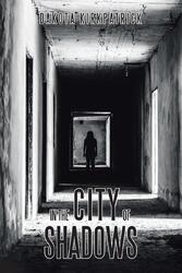 Dakota Kirkpatrick | In the City of Shadows | Taschenbuch | Englisch (2017)