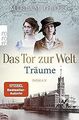 Das Tor zur Welt: Träume (Die Hamburger Auswanderer... | Buch | Zustand sehr gut