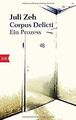 Corpus Delicti: Ein Prozess von Zeh, Juli | Buch | Zustand akzeptabel