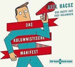 Das kolumnistische Manifest: Das Beste aus 1001 Kolumnen... | Buch | Zustand gut*** So macht sparen Spaß! Bis zu -70% ggü. Neupreis ***