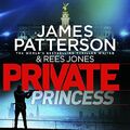 Private Princess: (Private 14) by Patterson, James 1786141523 FREE Shipping