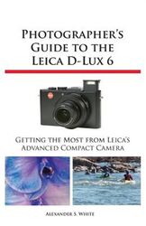 Fotografenführer zur Leica D-Lux 6 von Weiß, Alexander S., nagelneu,...