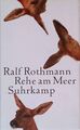 Rehe am Meer: Erzählungen. Rothmann, Ralf: